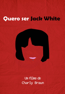 Quero ser Jack White