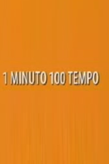 1 minuto 100 tempo (1 minuto 100 tempo)
