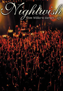 Nightwish - From Wishes to Eternity (live) (Nightwish - From Wishes to Eternity (live))