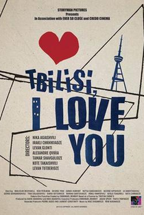 Tbilisi, Eu Te Amo - Poster / Capa / Cartaz - Oficial 1