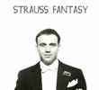 Strauss Fantasy