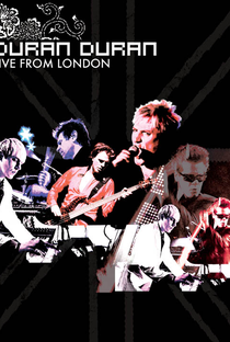 Duran Duran- Live From London - Poster / Capa / Cartaz - Oficial 1
