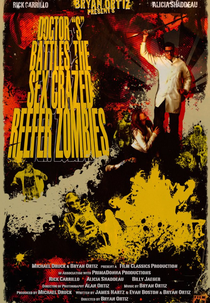 Doctor S Battles the Sex Crazed Reefer Zombies: The Movie (Doctor S Battles the Sex Crazed Reefer Zombies: The Movie)