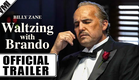 Waltzing with Brando (2024) - Official Trailer | VMI Worldwide