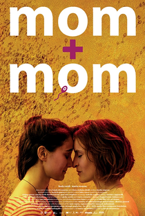 Mãe + Mãe - Poster / Capa / Cartaz - Oficial 2