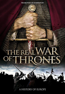 The Real War of Thrones: A History of Europe (The Real War of Thrones: A History of Europe)