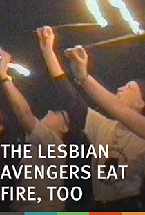 The Lesbian Avengers Eat Fire, Too - Poster / Capa / Cartaz - Oficial 1