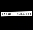 ADULTESCENTES