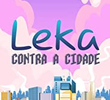 Leka Contra a Cidade