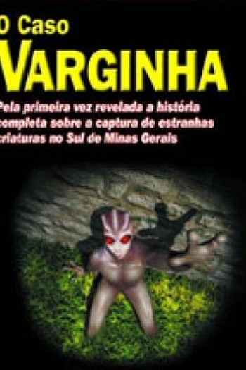 Poster de Filme O Caso Varginha: O Roswell Brasileiro (2006)