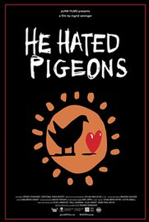He Hated Pigeons - Poster / Capa / Cartaz - Oficial 1