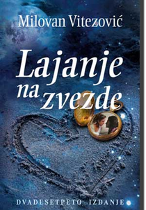 Barking at the Stars (Lajanje Na Zvezde )