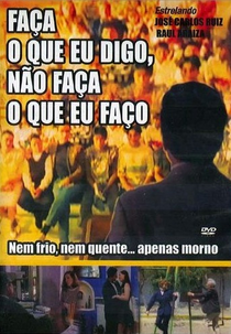 Faça o Que Eu Digo, Não Faça o Que Eu Faço (A Medias Tintas)