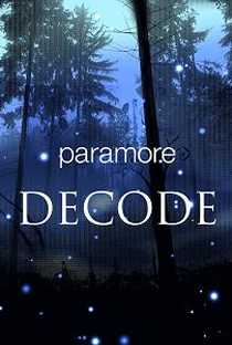 Paramore: Decode - Poster / Capa / Cartaz - Oficial 1