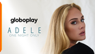 Adele One Night Only | Exclusivo Globoplay