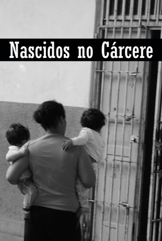 Poster 1 de Curta Nascidos no Cárcere (2011)