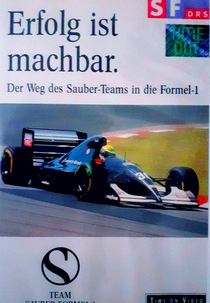 Erfolg ist Machbar: Der Weg des Sauber-Teams in die Formel 1 (Erfolg ist Machbar: Der Weg des Sauber-Teams in die Formel 1)