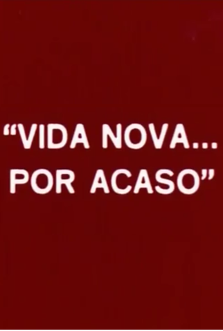 Poster 1 de Filme Vida Nova... Por Acaso (1970)