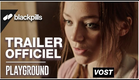 Playground - Trailer Officiel VOST [HD] | blackpills