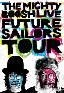 The Mighty Boosh Live: Future Sailors Tour (The Mighty Boosh Live: Future Sailors Tour)