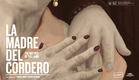 LA MADRE DEL CORDERO / THE MOTHER OF THE LAMB (2015) - TRAILER OFICIAL