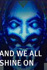 And We All Shine On (And We All Shine On)
