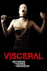Visceral: Between the Ropes of Madness (Visceral: Entre las Cuerdas de la Locura)