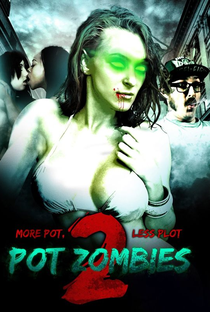 Pot Zombies 2: More Pot, Less Plot - Poster / Capa / Cartaz - Oficial 1