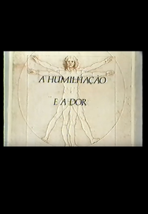 A Humilhação e a Dor (A Humilhação e a Dor)