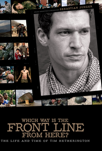 Which Way Is the Front Line from Here? The Life and Time of Tim Hetherington - Poster / Capa / Cartaz - Oficial 1