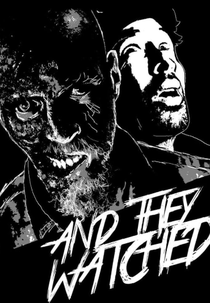 And They Watched (And They Watched)