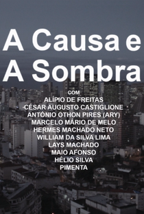 A Causa e a Sombra - Poster / Capa / Cartaz - Oficial 1