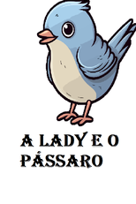A Lady e o Pássaro (Spring Birds)