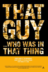 That Guy... Who Was in That Thing   (That Guy... Who Was in That Thing )