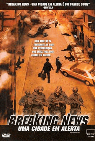 Poster 3 de Filme Breaking News - Uma Cidade Em Alerta (2004)