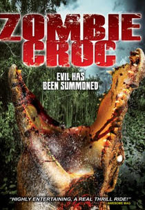 A Zombie Croc: Evil Has Been Summoned (A Zombie Croc: Evil Has Been Summoned)