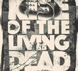 Rise of the Living Dead