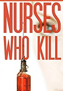 Nurses Who Kill (1ª Temporada) (Nurses Who Kill (Season 1))