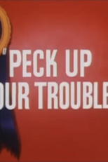 Com Um Pica-Pau na Consciência (Peck Up Your Troubles)