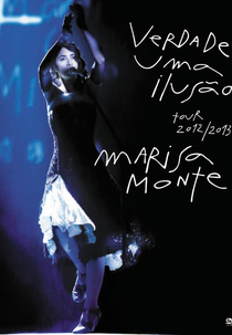 Marisa Monte: Verdade, uma ilusão  (Marisa Monte: Verdade, uma ilusão)