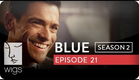 Blue | Season 2, Ep. 21 of 26 | Feat. Julia Stiles | WIGS