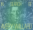 In search of Avery Willard