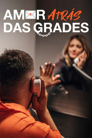  de Série Amor Atrás das Grades (2022)