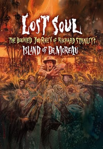 Lost Soul: The Doomed Journey of Richard Stanley's Island of Dr. Moreau (Lost Soul: The Doomed Journey of Richard Stanley's Island of Dr. Moreau)