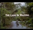 The lady in waiting