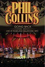 Phil Collins: Going Back  (Phil Collins: Going Back - Live at Roseland Ballroom NYC)