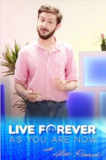 Live Forever as You Are Now with Alan Resnick (Live Forever as You Are Now with Alan Resnick)