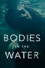 Corpos na Água (1ª Temporada) (Bodies in the Water (Season 1))