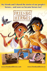 Amigos e Heróis (Friends and Heroes)