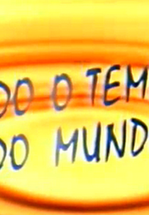 Todo O Tempo Do Mundo (Todo O Tempo Do Mundo)